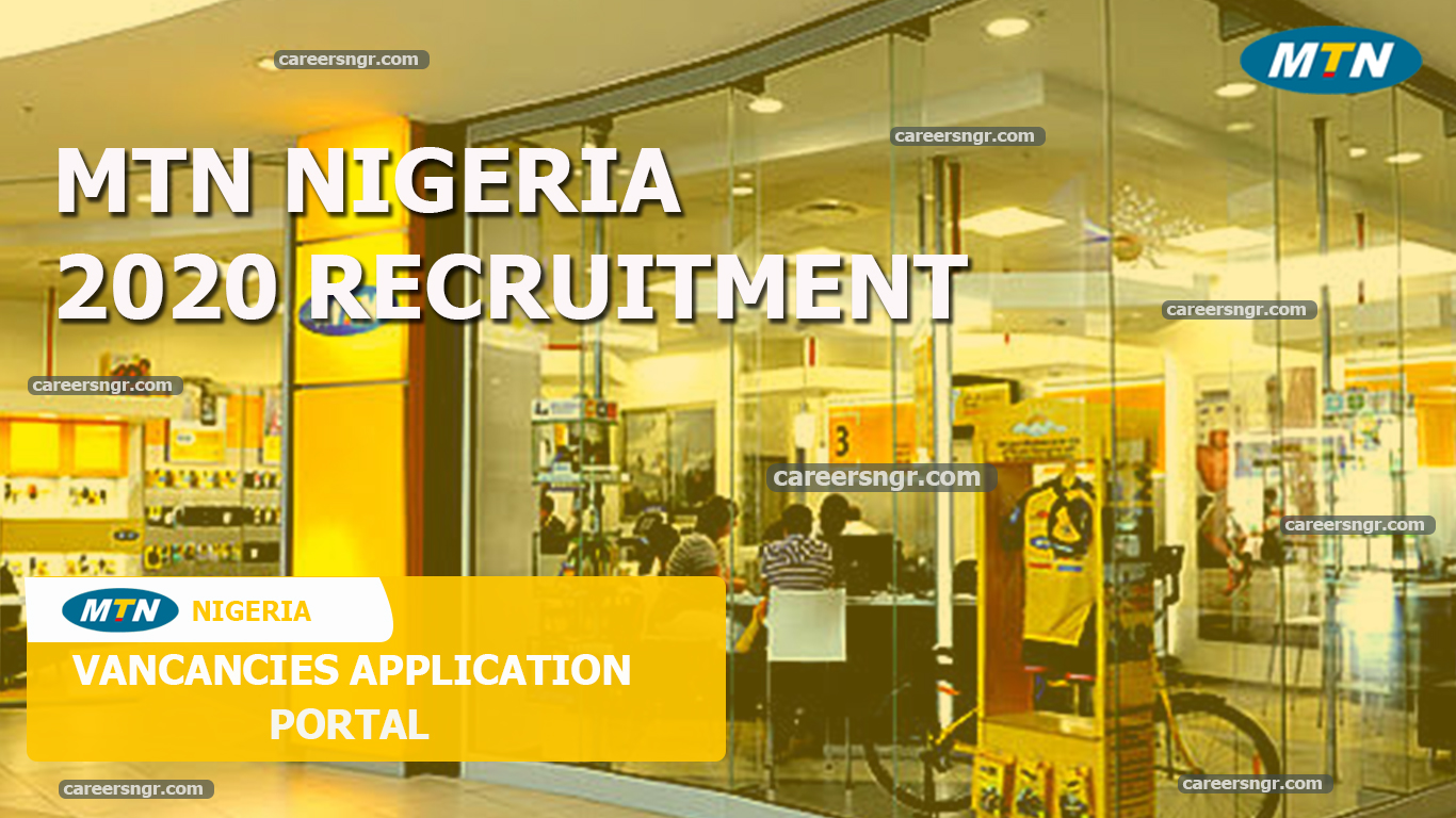 MTN Nigeria Recruitment 2021 Vacancies Application Portal